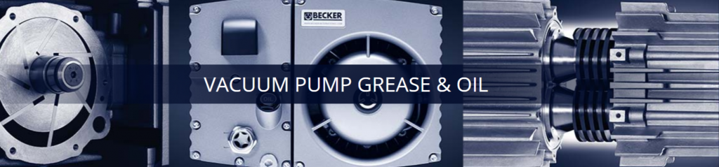 Vacuum pump oil and grease.